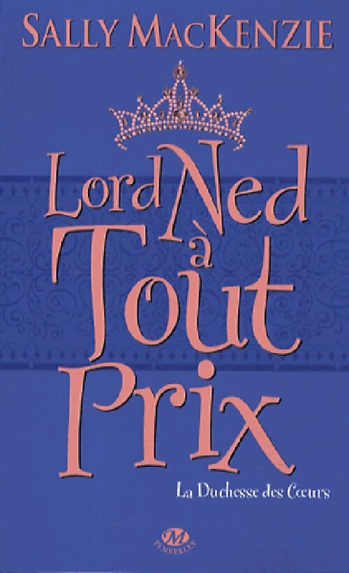 Lord Ned à tout prix Tome I : La duchesse des coeurs - Sally Mackenzie -  Pemberley - Livre
