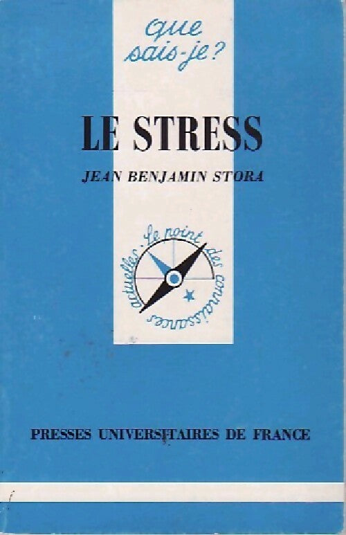 Le stress - Jean-Benjamin Stora -  Que sais-je - Livre