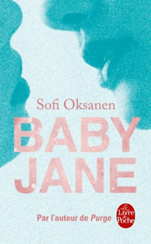 Baby Jane - Sofi Oksanen -  Le Livre de Poche - Livre