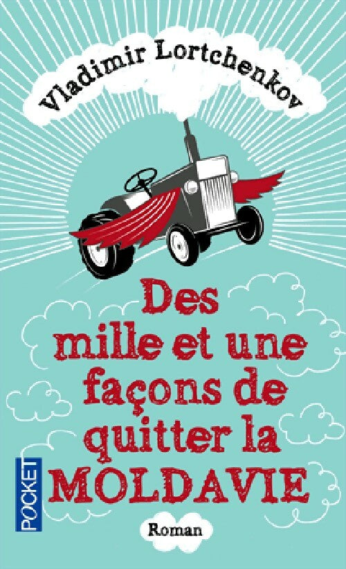 Des mille et une façons de quitter la Moldavie - Vladimir Lortchenko -  Pocket - Livre
