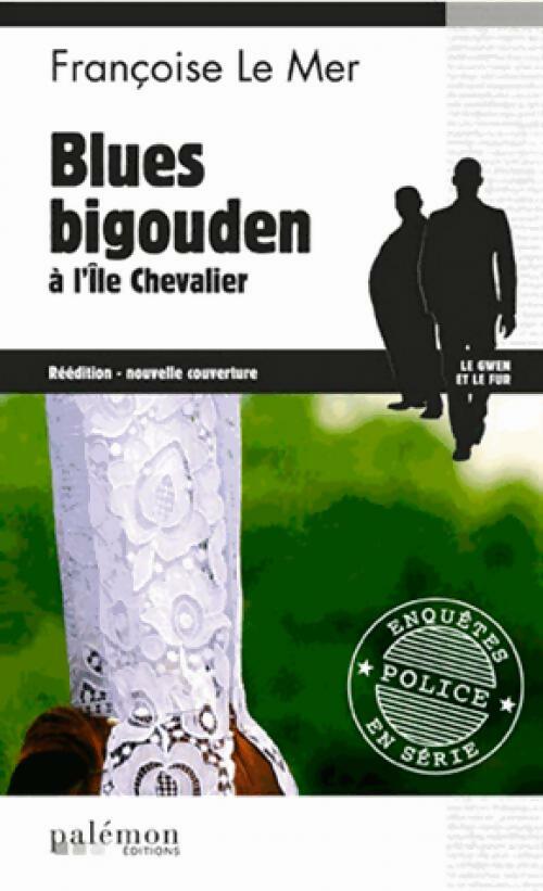 Blues bigouden à l'ïle Chevalier - Françoise Le Mer -  Enquêtes en série - Livre