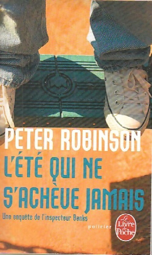 L'été qui ne s'achève pas - Peter Robinson -  Le Livre de Poche - Livre