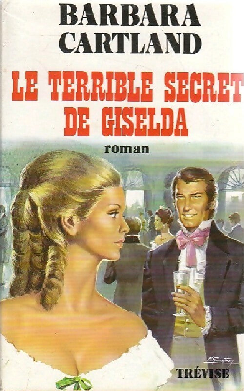 Le terrible secret de Giselda - Barbara Cartland -  Trevise GF - Livre