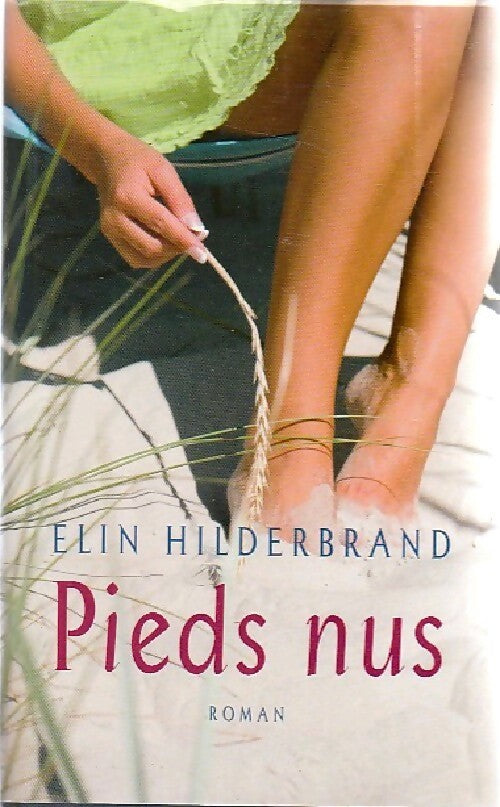 Pieds nus - Elin Hilderbrand -  France Loisirs GF - Livre