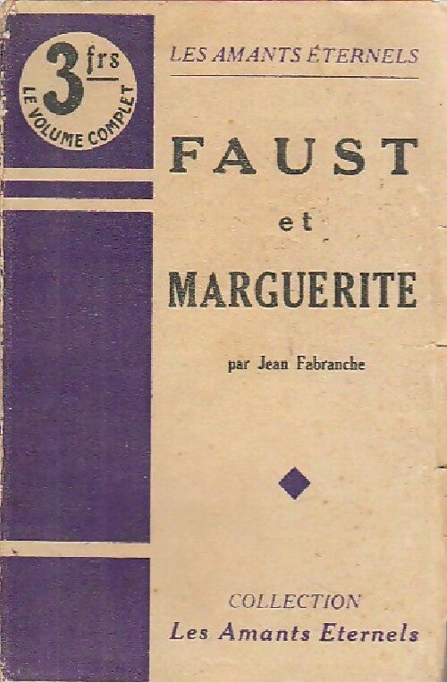 Faust et Marguerite - Jean Fabranche -  Les amants éternels - Livre