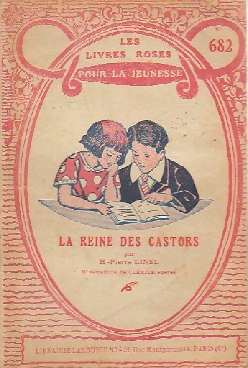 La reine des castors - H.-Pierre Linel -  Les livres roses pour la jeunesse - Livre