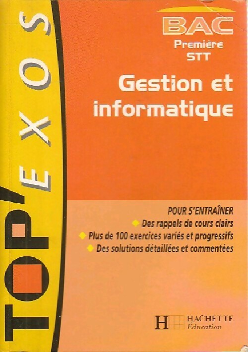 Gestion et informatique Bac 1ère STT - Marie Desthuillers -  Top' - Livre