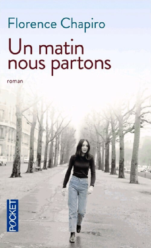 Un matin nous partirons - Florence Chapiro -  Pocket - Livre
