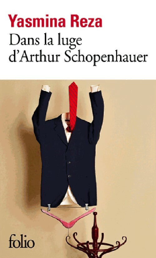 Dans la luge d'Arthur Schopenhauer - Yasmina Reza -  Folio - Livre