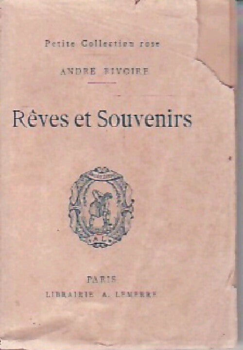 Rêves et souvenirs - André Rivoire -  Petite collection rose - Livre
