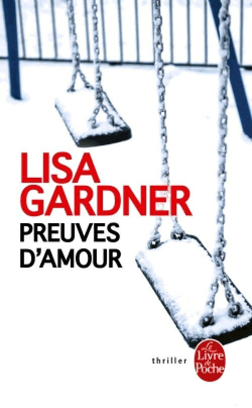 Preuves d'amour - Lisa Gardner -  Le Livre de Poche - Livre