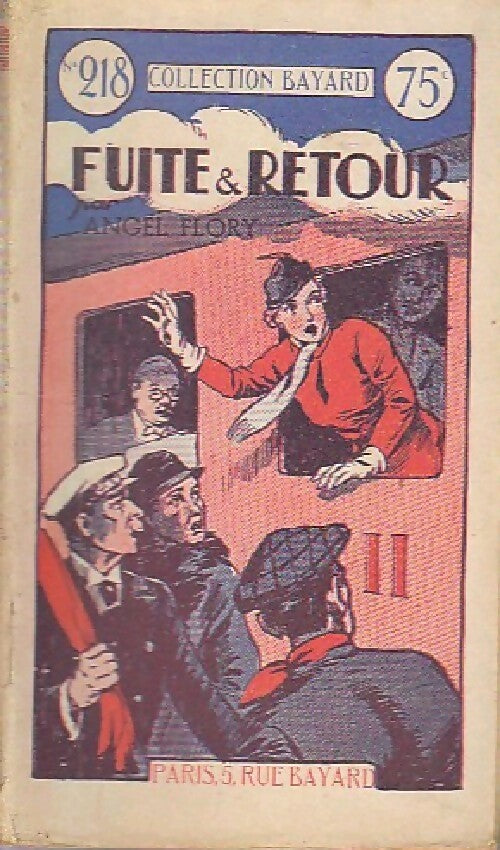 Fuite & retour - Angel Flory -  Collection Bayard - Livre