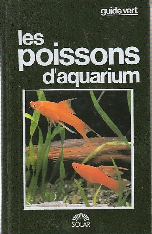 Les poissons d'aquarium - Hervé Chaumeton -  Guide Vert - Livre
