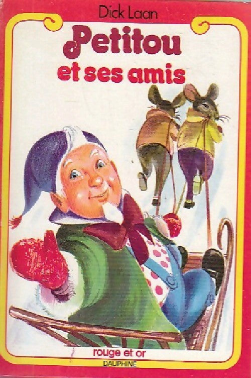 Petitou et ses amis - Dick Laan -  Rouge et Or - Livre