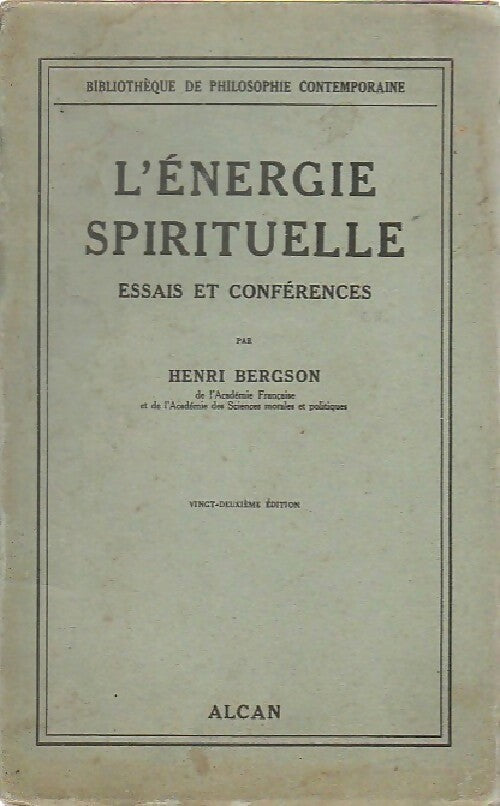 L'énergie spirituelle. Essais et conférences - Henri Bergson -  Bibliothèque de philosophie contemporaine - Livre