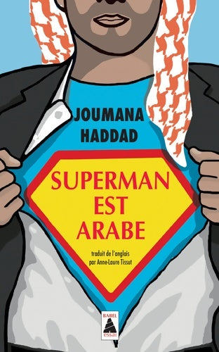 Superman est arabe - Joumana Haddad -  Babel - Livre