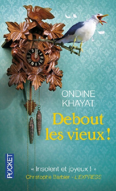 Debout les vieux ! - Ondine Khayat -  Pocket - Livre