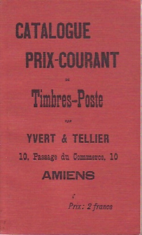 Catalogue prix-courant de timbres-poste 1897 ( Réédition) - Inconnu -  Yvert et Tellier Poche - Livre