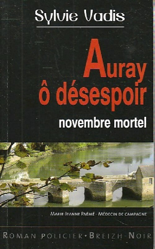 Auray ô désespoir - Sylvie Vadis -  Breizh Noir - Livre