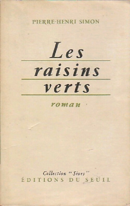 Les raisins verts - Pierre Henri Simon -  Sèves - Livre