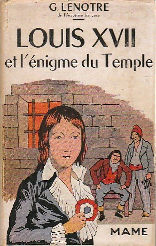Louis XVII et l'énigme du temple - G. Lenotre -  Pour tous - Livre