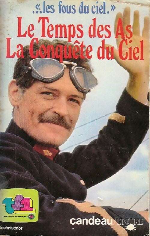 Les fous du ciel : Le temps des as / La conquête du ciel - Jean-Jacques Tarbes -  Encre GF - Livre