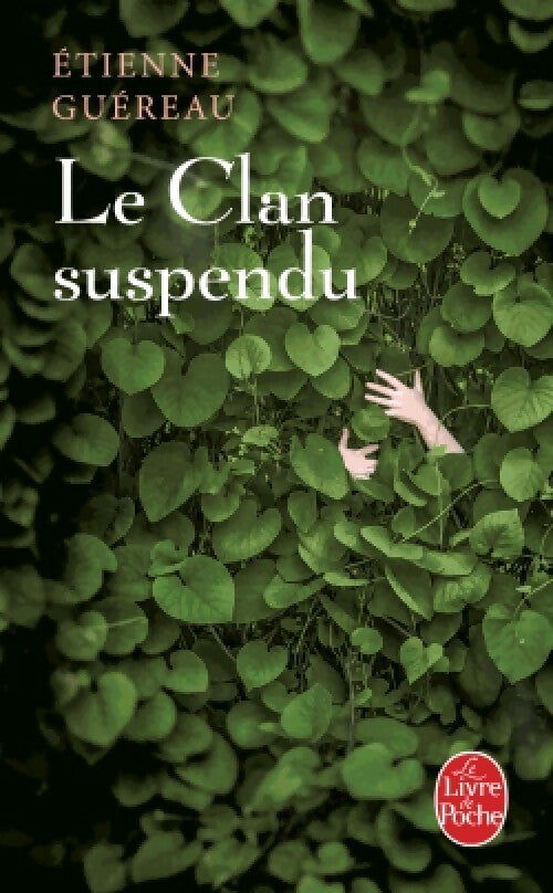 Le clan suspendu - Etienne Guéreau -  Le Livre de Poche - Livre