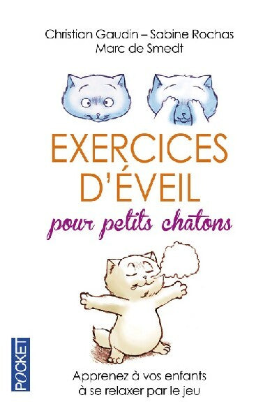 Exercices d'éveil pour petits châtons - Christian Gaudin ; Sonia Rochas -  Pocket - Livre