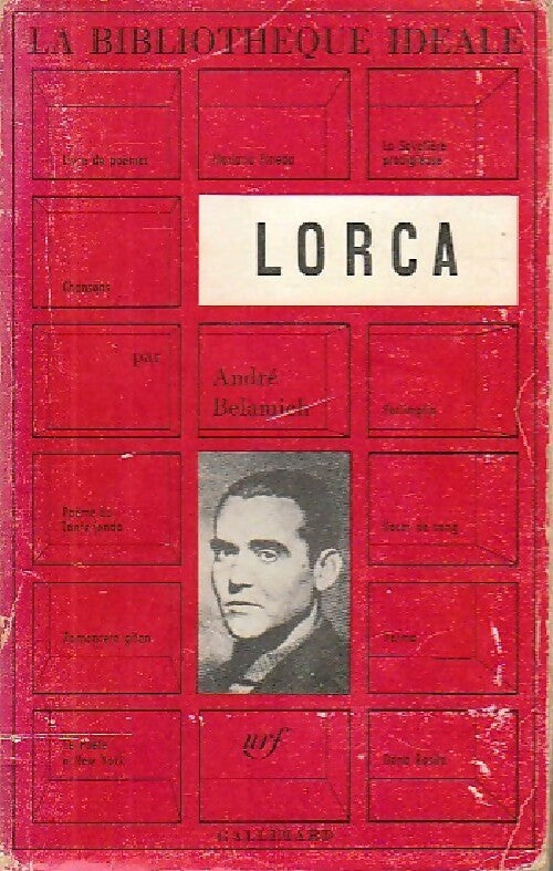 Lorca - André Belamich -  Bibliothèque Idéale - Livre