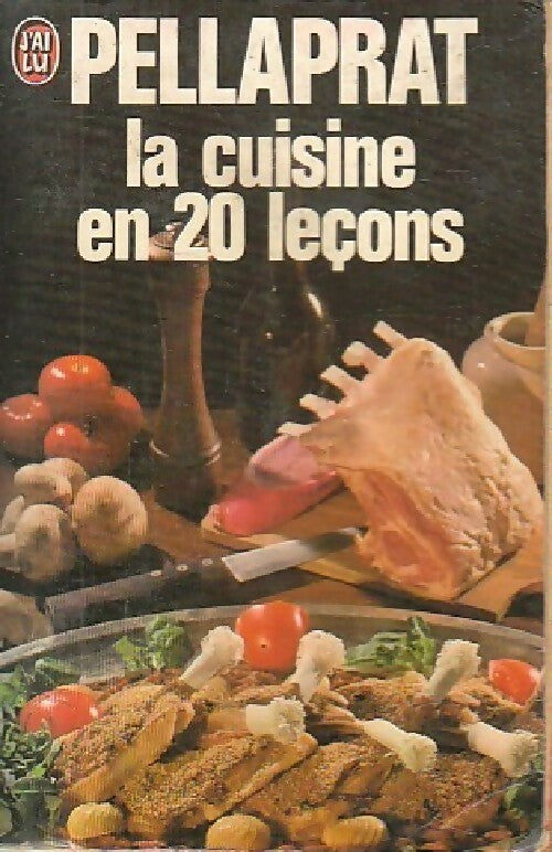 La cuisine en 20 leçons - H.P. Pellaprat -  Documents - Livre