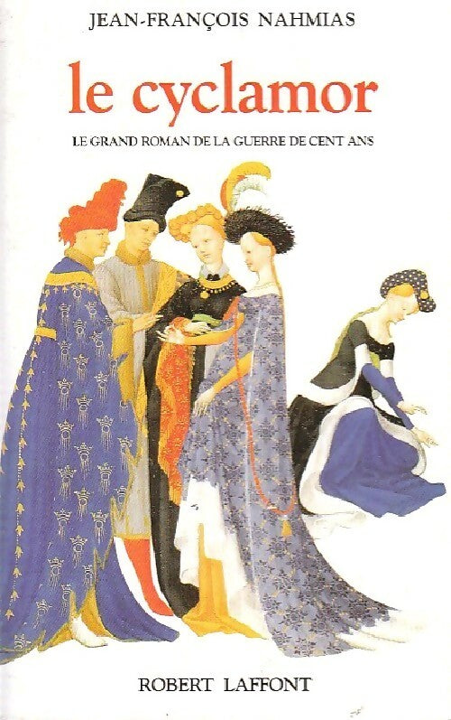 L'enfant de la Toussaint Tome III : Le Cyclamor - Jean-François Nahmias -  Laffont GF - Livre