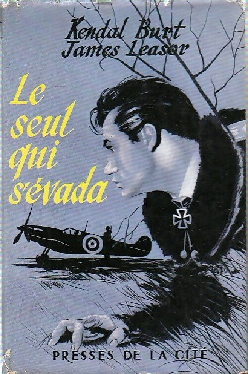 Le seul qui s'évada - Kendal burt -  Presses de la Cité GF - Livre