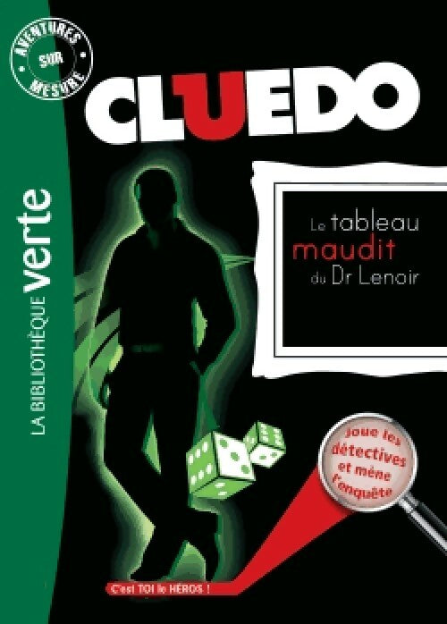 Cluedo Tome VIII : Le tableau maudit du Dr Lenoir - Inconnu -  Bibliothèque verte (série actuelle) - Livre