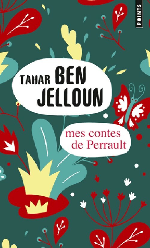 Mes contes de Perrault - Tahar Ben Jelloun -  Points - Livre