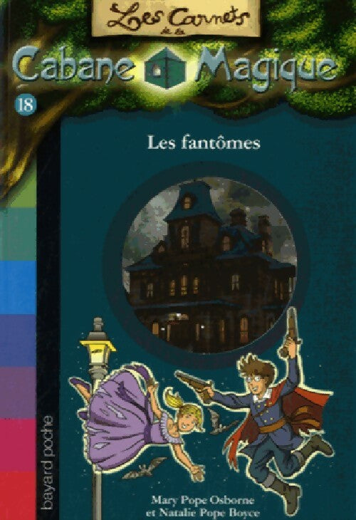 Les fantômes - Mary Pope Osborne -  Les carnets de la cabane magique - Livre