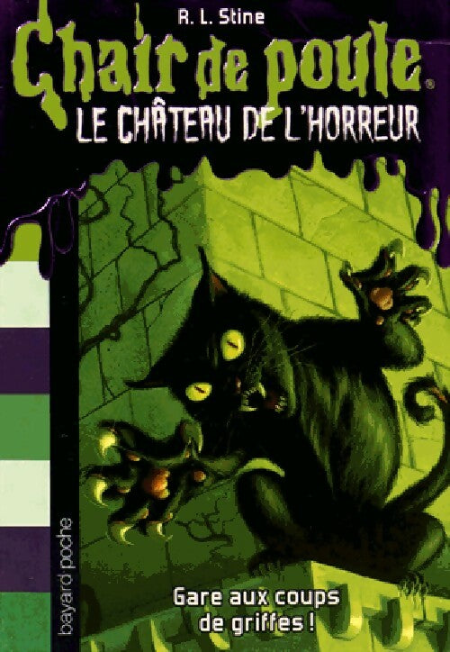 Chair de Poule. Le château de l'horreur Tome I : Gare aux coups de griffes - Robert Lawrence Stine -  Bayard poche - Livre