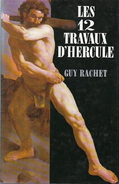 Les 12 travaux d'Hercule - Guy Rachet -  France Loisirs GF - Livre