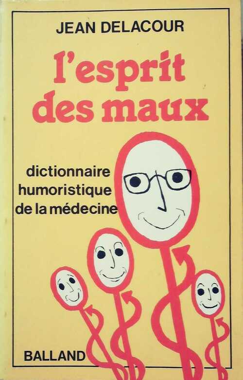 L'esprit des maux - Jean Delacour -  Balland GF - Livre