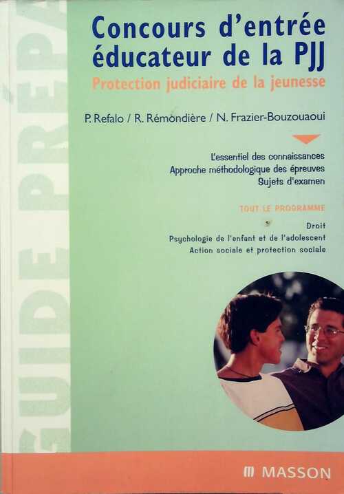Concours d'entrée éducateurs de la PJJ - Patrick Refalo -  Guide prépa - Livre