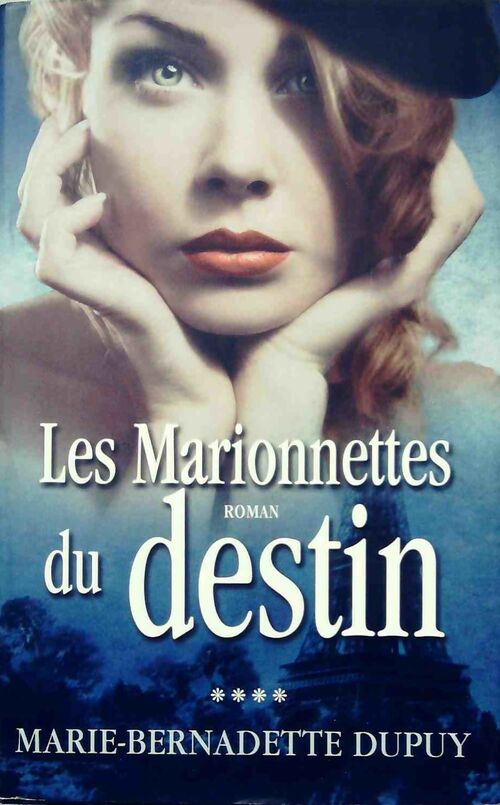 Les marionnettes du destin - Marie-Bernadette Dupuy -  France Loisirs GF - Livre