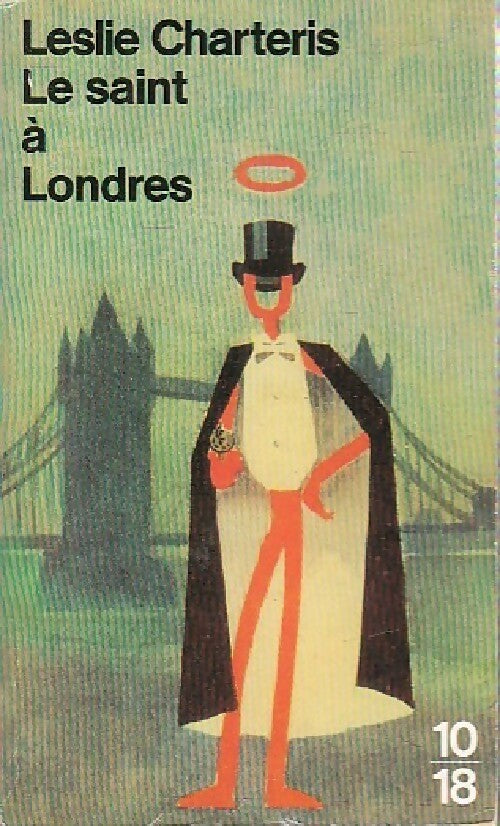 Le Saint à Londres - Leslie Charteris -  10-18 - Livre