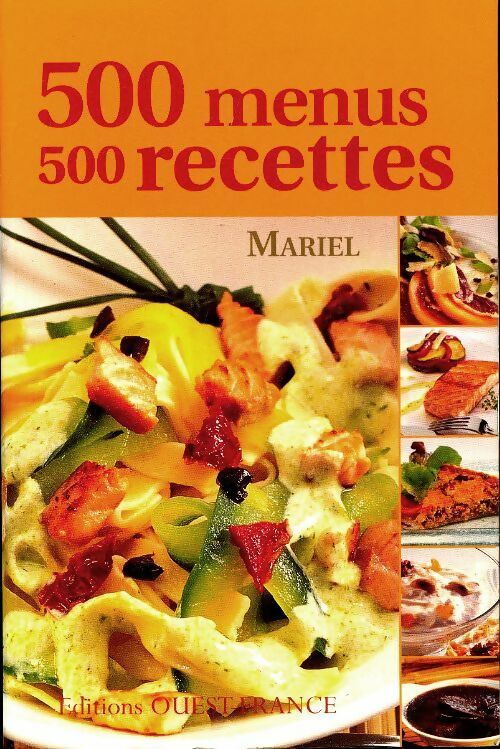 500 menus, 500 recettes - Mariel -  Ouest France GF - Livre