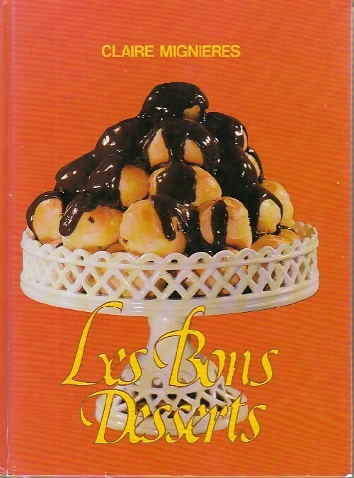 Les bons desserts - Claire Mignieres -  France Loisirs GF - Livre