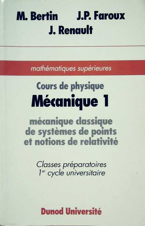 Cours de physique mécanique Tome I - M Bertin -  Dunod Université - Livre