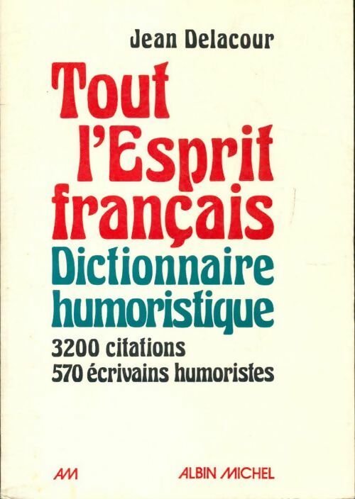 Tout l'esprit français - Jean Delacour -  Albin Michel GF - Livre