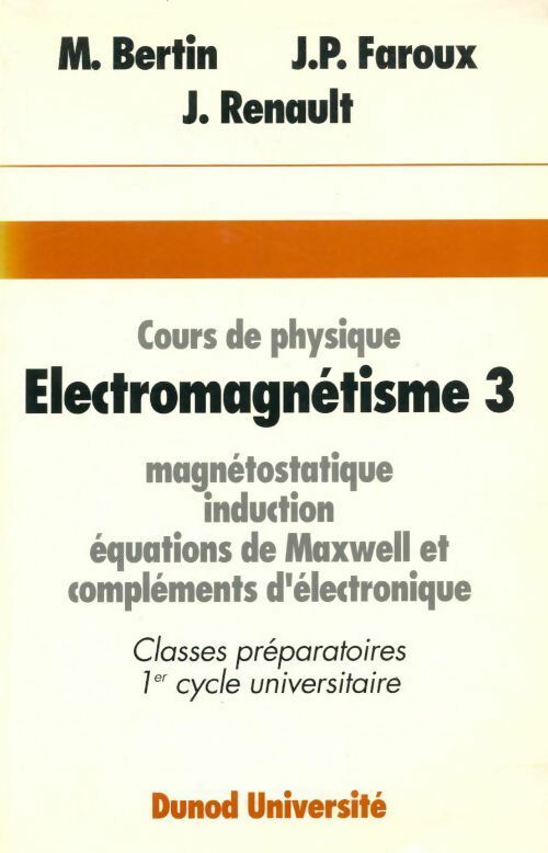 Cours de physique Electromagnétisme Tome III - M Bertin -  Dunod Université - Livre