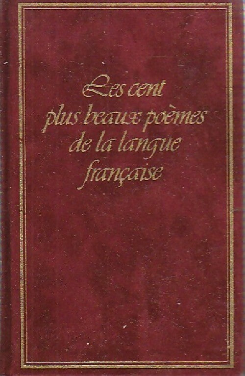 Les cent plus beaux poèmes de la langue française - Jean Orizet -  Poches France Loisirs - Livre