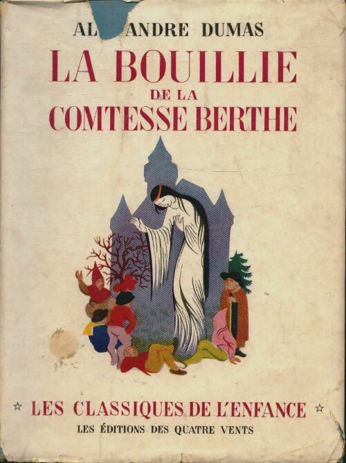 La bouillie de la comtesse Berthe - Alexandre Dumas -  Les classiques de l'enfance - Livre