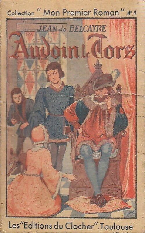 Audoin le tors - Jean De Belcayre -  Mon premier roman - Livre