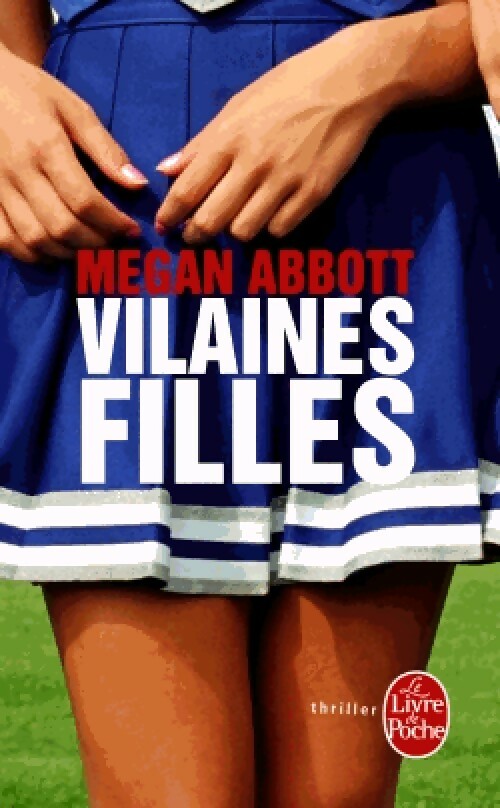 Vilaines filles - Megan Abott -  Le Livre de Poche - Livre